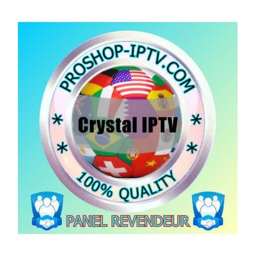 PANEL REVENDEUR CRYSTAL-OTT IPTV PACK 10 - 20 - 30 - OU 50 CODES