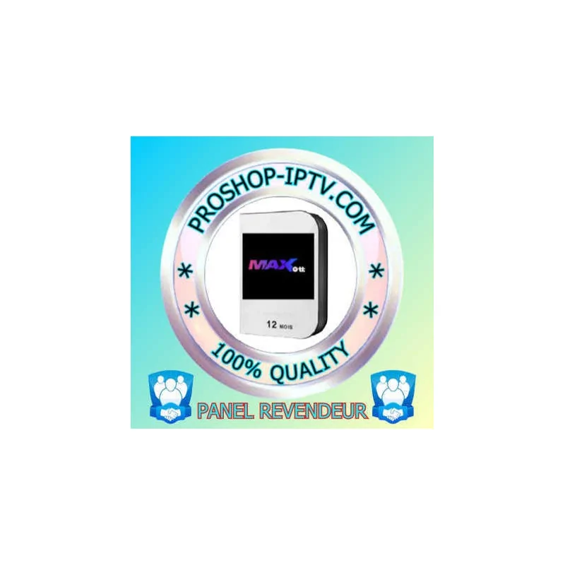 PANEL REVENDEUR MAX-OTT IPTV proshop-iptv.com
