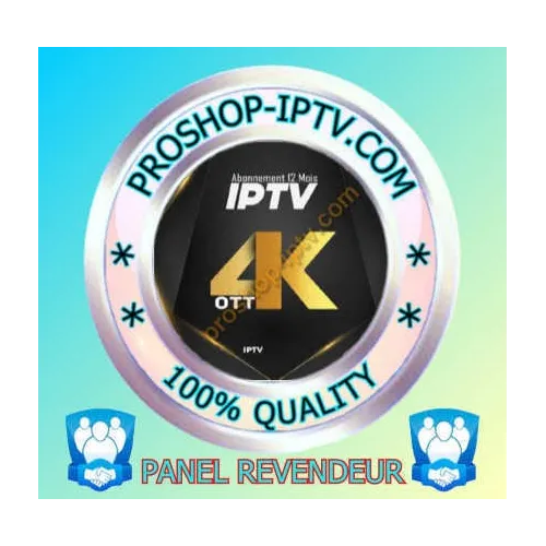 PANEL REVENDEUR 4K-OTT IPTV PACK 10 - 20 - 30 - OU 50 CODES