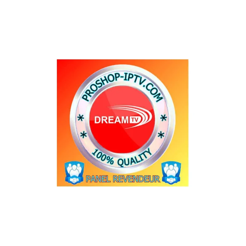 PANEL REVENDEUR DREAM IPTV proshop-iptv.com