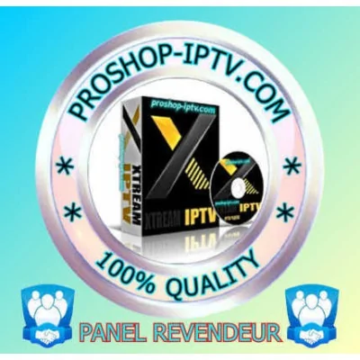 PANEL REVENDEUR XTREAM IPTV proshop-iptv.com
