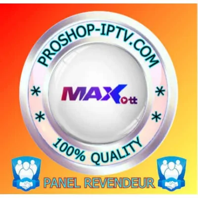 PANEL REVENDEUR MAX-OTT IPTV proshop-iptv.com