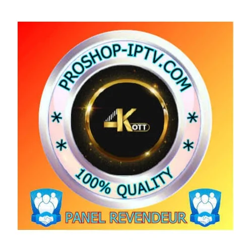PANEL REVENDEUR 4K-OTT IPTV proshop-iptv.com 2