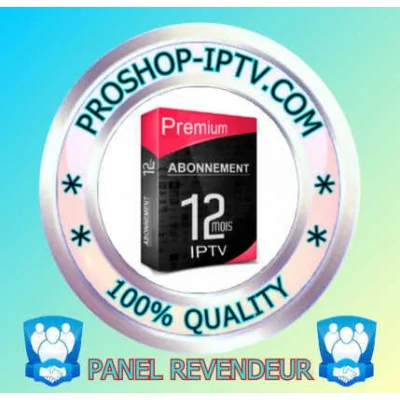 PANEL REVENDEUR PREMIUM IPTV proshop-iptv.com
